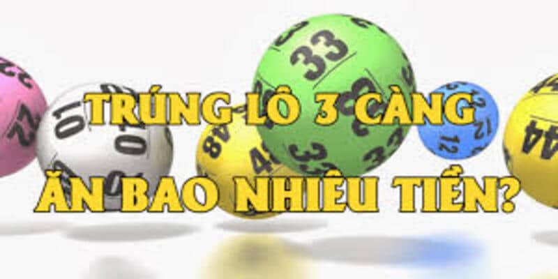 Thưởng khủng khi bạn trúng Đề 3 càng